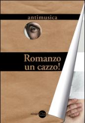 Romanzo un cazzo! Antimusica