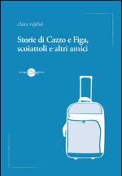 Storie di cazzo e figa, scoiattoli e altri amici