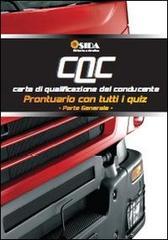 CQC prontuario formazione iniziale. Parte generale. Prontuario con tutti i quiz