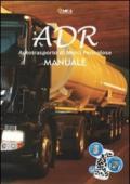 ADR manuale. Autotrasporto di merci pericolose
