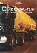 Quiz casa ADR. Autotrasporto di merci pericolose. Con DVD