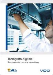 Tachigrafo digitale. Prontuario alla conoscenza e all'uso. Con DVD