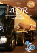 Manuale ADR. Autotrasporto di merci pericolose