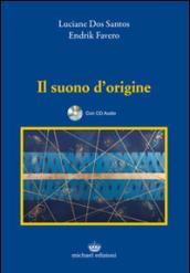 Il suono d'origine. Con CD Audio