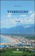 Viareggio. Passeggiate in città e nei dintorni. Guida