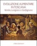 Evoluzione alimentare in Toscana. Versilia, Lunigiana e Garfagnana