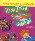 Hank Zipzer. Tiratemi fuori dalla quarta!. 7.