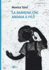 La bambina che andava a pile