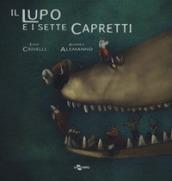 Il lupo e i sette capretti. Ediz. CAA