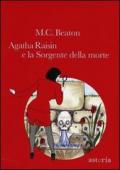 Agatha Raisin e la sorgente della morte