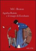 Agatha Raisin e il mago di Evesham
