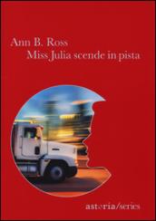 Miss Julia scende in pista