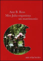 Miss Julia organizza un matrimonio