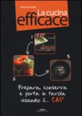 La cucina efficace. Prepara, conserva e porta in tavola usando il... cm³. Con gadget