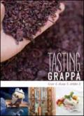 Tasting grappa. Know it, choose it, combine it