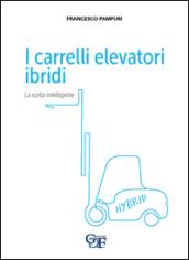 I carrelli elevatori ibridi. La scelta intelligente