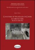 Catacomba di Villagrazia di Carini. Il cubicolo X20. Ricerche 2008-2013. Con DVD