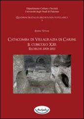 Catacomba di Villagrazia di Carini. Il cubicolo X20. Ricerche 2008-2013. Con DVD