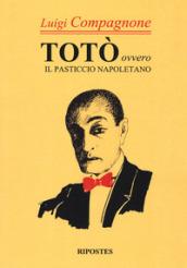 Totò. Ovvero il pasticcio napoletano