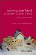 Mamma che fame! Dai quaderni di cucina di Paola