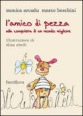 L'amico di pezza. Alla conquista di un mondo migliore