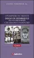 I pompieri di Trieste-Diego de Henriquez: una vita per un museo-Chi erano i panduri?