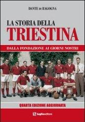 La storia della Triestina. Dalla fondazione ai giorni nostri