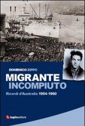 Migrante incompiuto. Ricordi d'Australia 1954-1960