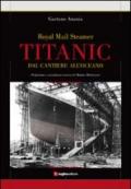 Titanic. Dal cantiere all'oceano