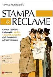 Stampa & reclame. Giornali e periodici italiani nelle cartoline e manifesti pubblicitari dalla fine dell'800 agli anni Cinquanta