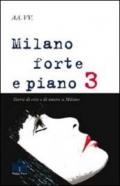 Milano forte e piano. 3.Storie di eros e di amore a Milano