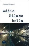 Addio Milano bella