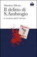 Il delitto di S. Ambrogio. Le inchieste dell'8° distretto