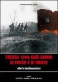 Faenza 1944. Quei giorni di fuoco e di morte. Diari e testimonianze