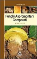 Funghi aspromontani comparati. Boletales