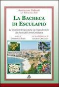 La bacheca di Esculapio. Le proprietà terapeutiche ed organolettiche dei prodotti dell'area grecanica