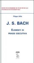 J. S. Bach. Elementi di prassi esecutiva