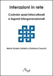 Interazioni in rete. Costruire spazi interculturali e legami intergenerazionali