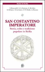 San Costantino imperatore. Storia culto e tradizione popolare in Sicilia