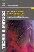 Alfred Schutz e Paul Ricoeur. Percorsi della soggettività tra fenomenologia ed ermeneutica