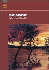 Mangrovie. Dalla terra alle radici