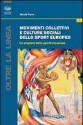 Movimenti collettivi e culture sociali dello sport europeo. Le stagioni della sportivazione