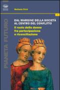 Dal margine della società al centro del conflitto. Il ruolo delle donne fra partecipazione e riconciliazione