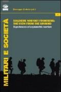 Soldiers without frontiers. The view from the ground. Experiences of asymmetric warfare
