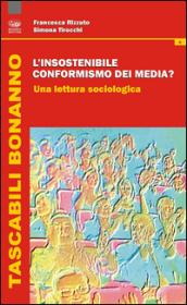 L'insostenibile conformismo dei media? Una lettura sociologica