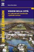 Visione della città. Fra radicamento territoriale e globalizzazione