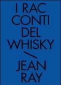 I racconti del whisky. Racconti neri e fantastici: 2