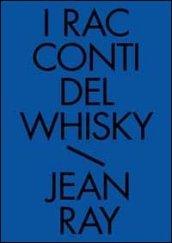 I racconti del whisky. Racconti neri e fantastici: 2