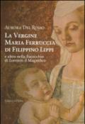 La vergine Maria Ferruccia di Filippino Lippi e altro nella Fucecchio di Lorenzo il Magnifico