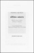 Ultimo amore. Poesie in vita e in morte di Elena A. Denis'eva